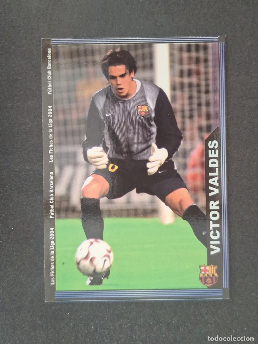 Cromos de f&uacute;tbol: L1 VICTOR VALDES F. C. BARCELONA 140 MUNDICROMO LAS FICHAS DE LA LIGA 2004 03 04