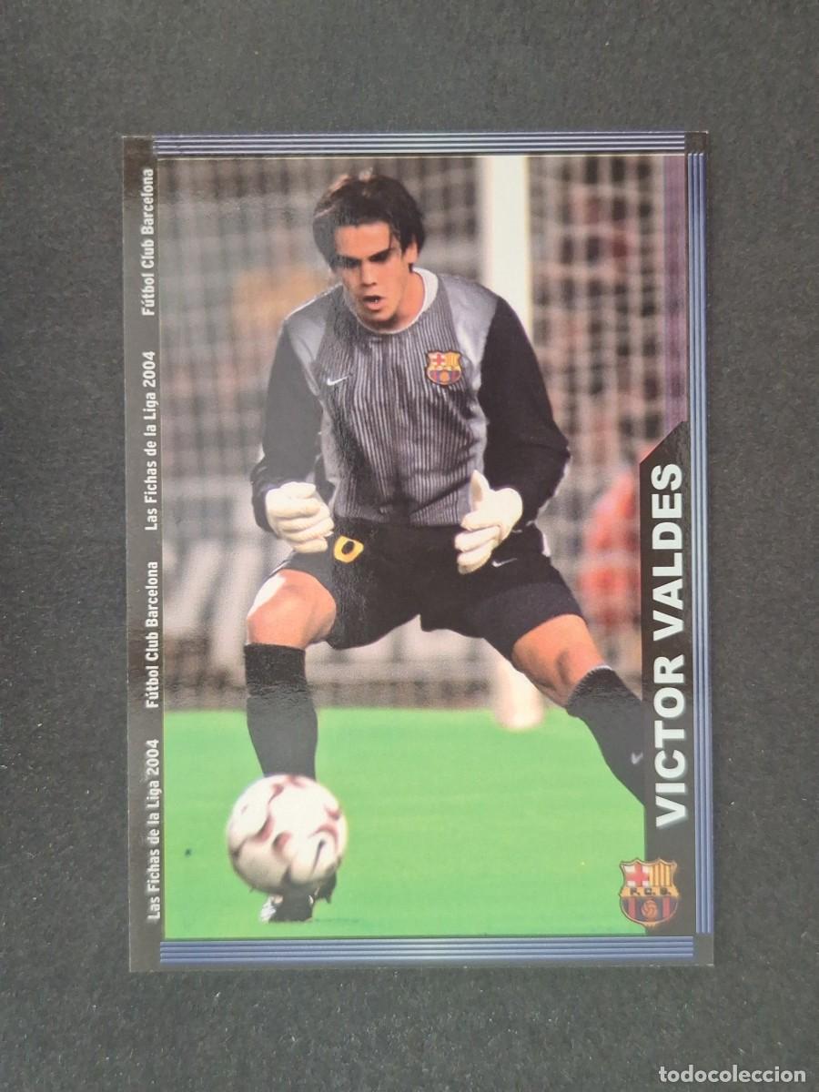 Cromos de f&uacute;tbol: L1 VICTOR VALDES F. C. BARCELONA 140 MUNDICROMO LAS FICHAS DE LA LIGA 2004 03 04