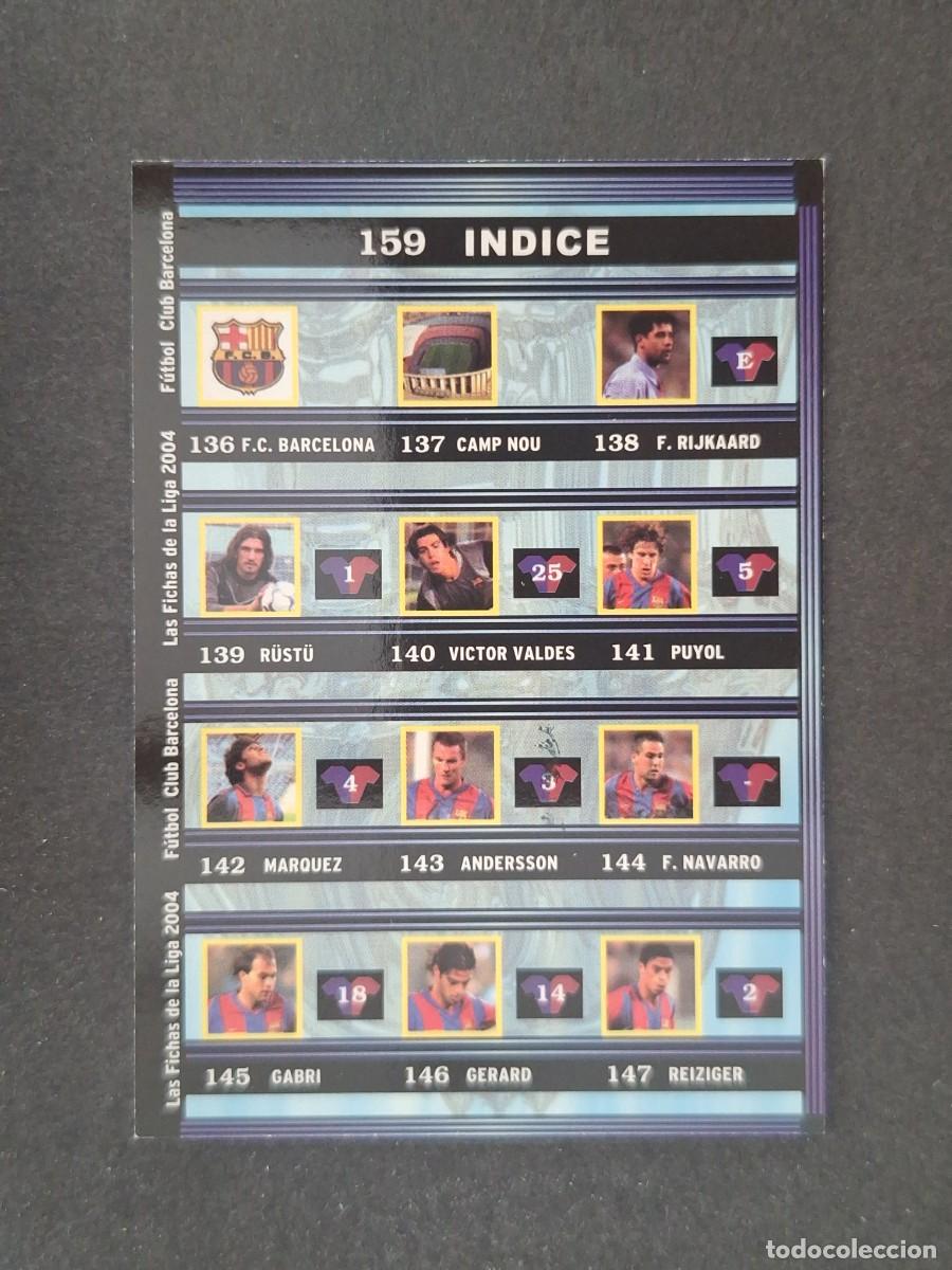 Cromos de f&uacute;tbol: L1 INDICE F. C. BARCELONA 159 MUNDICROMO LAS FICHAS DE LA LIGA 2004 03 04