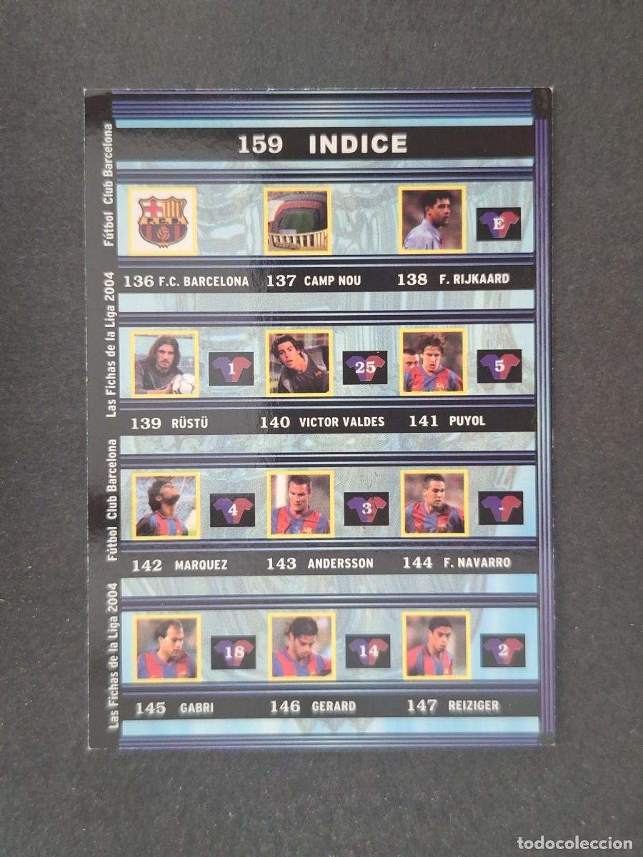Cromos de f&uacute;tbol: L1 INDICE F. C. BARCELONA 159 MUNDICROMO LAS FICHAS DE LA LIGA 2004 03 04