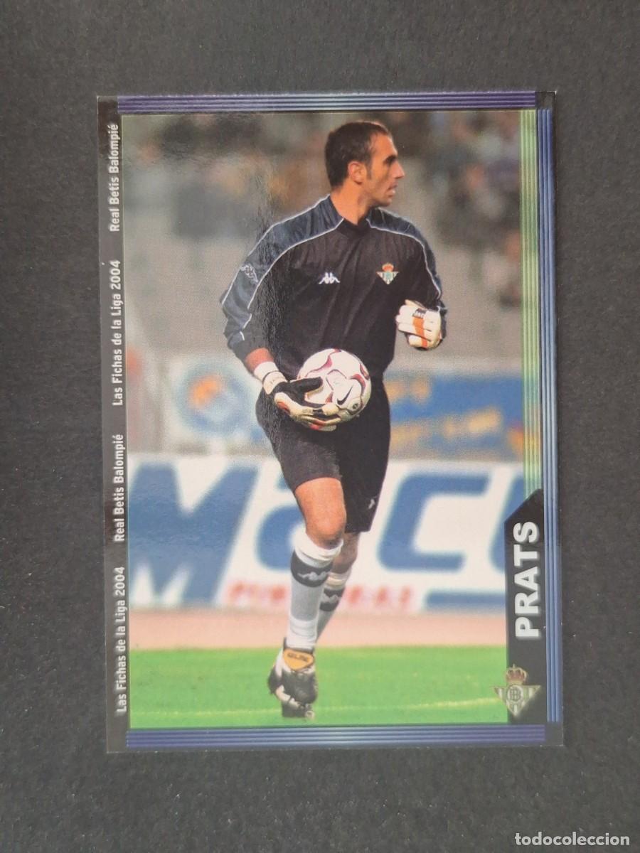 Cromos de f&uacute;tbol: L1 PRATS REAL BETIS BALOMPIE 193 MUNDICROMO LAS FICHAS DE LA LIGA 2004 03 04