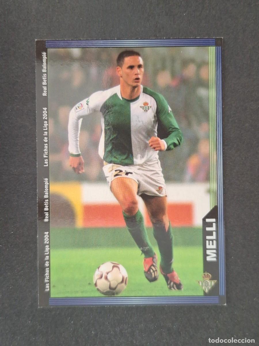 Cromos de f&uacute;tbol: L1 MELLI REAL BETIS BALOMPIE 200 MUNDICROMO LAS FICHAS DE LA LIGA 2004 03 04