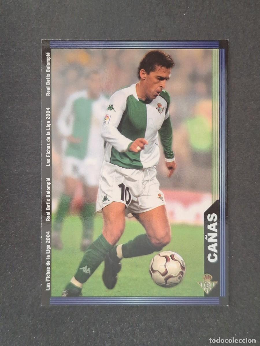 Cromos de f&uacute;tbol: L1 CA&Ntilde;AS REAL BETIS BALOMPIE 203 MUNDICROMO LAS FICHAS DE LA LIGA 2004 03 04