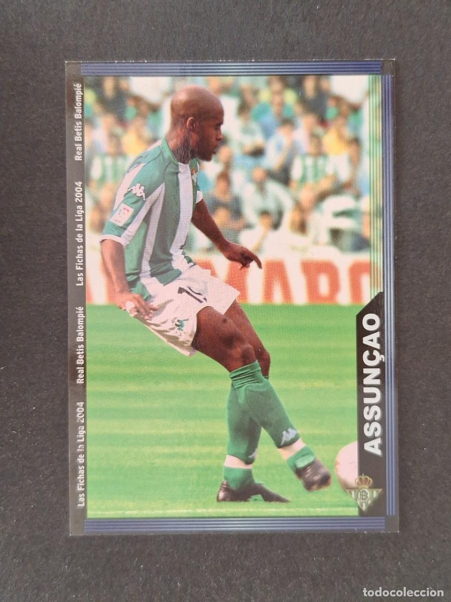 Cromos de f&uacute;tbol: L1 ASSUN&Ccedil;AO REAL BETIS BALOMPIE 204 MUNDICROMO LAS FICHAS DE LA LIGA 2004 03 04