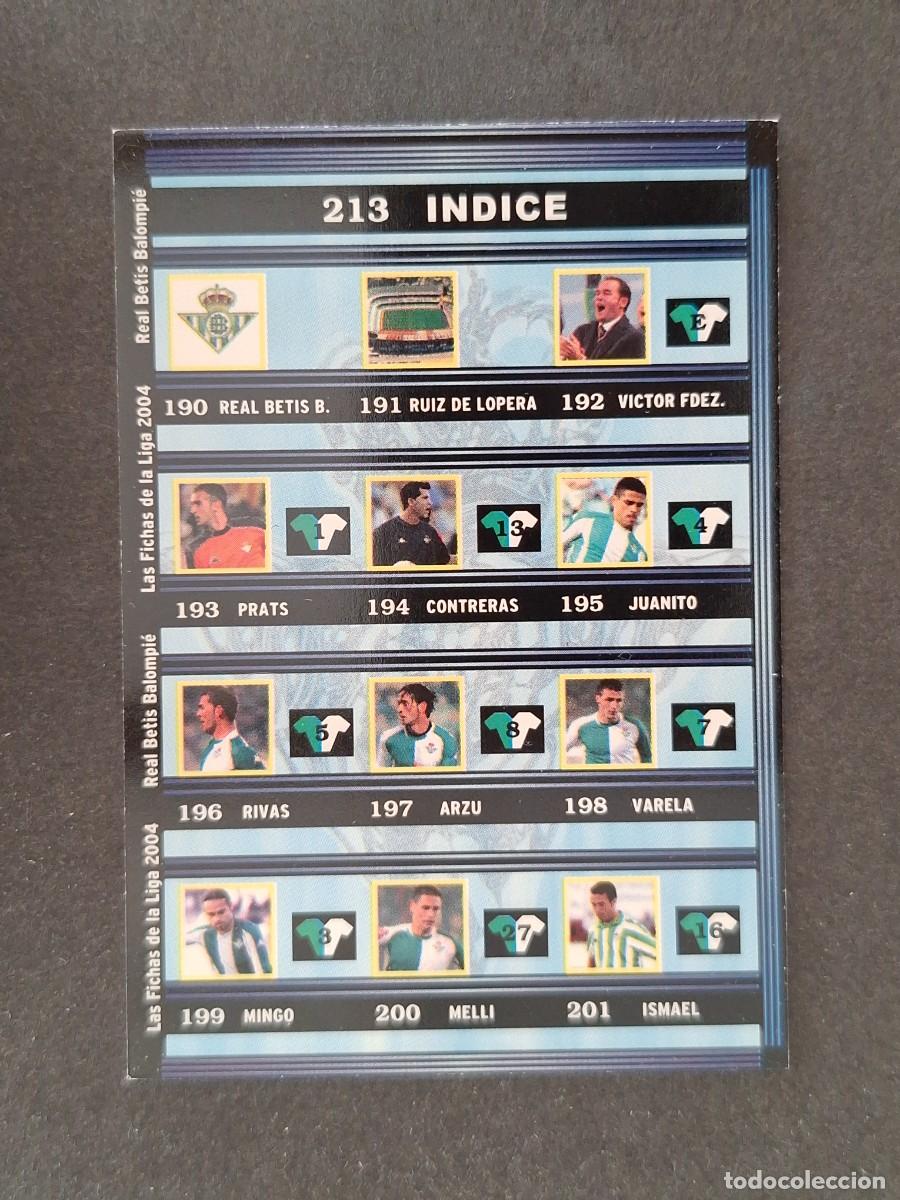 Cromos de f&uacute;tbol: L1 INDICE REAL BETIS BALOMPIE 213 MUNDICROMO LAS FICHAS DE LA LIGA 2004 03 04