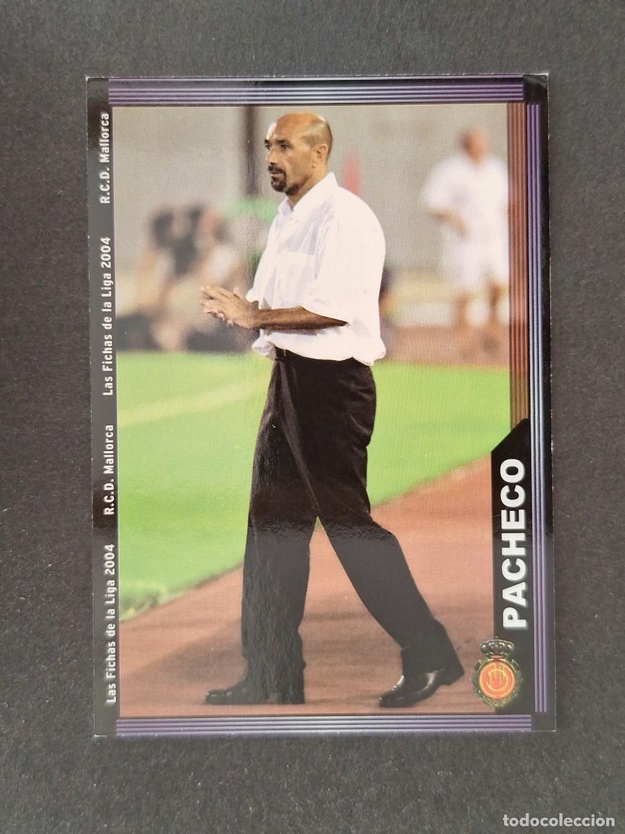 Cromos de f&uacute;tbol: L1 PACHECO ENTRENADOR R. C. D. MALLORCA 219 MUNDICROMO LAS FICHAS DE LA LIGA 2004 03 04