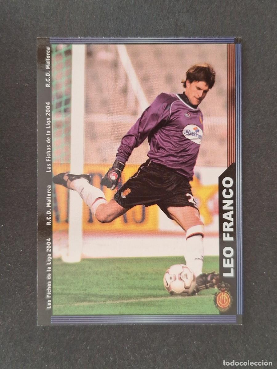 Cromos de f&uacute;tbol: L1 LEO FRANCO R. C. D. MALLORCA 220 MUNDICROMO LAS FICHAS DE LA LIGA 2004 03 04