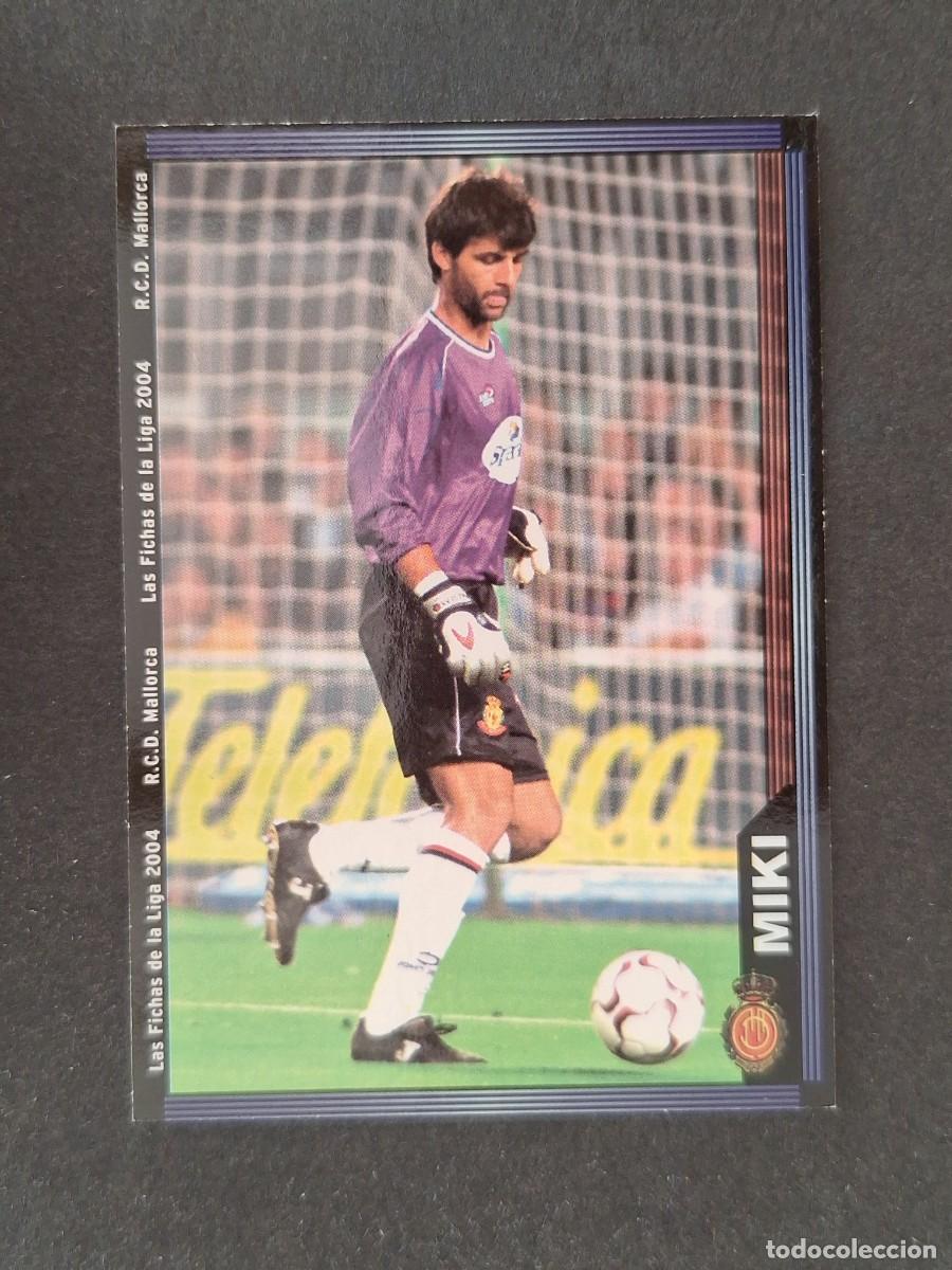 Cromos de f&uacute;tbol: L1 MIKI R. C. D. MALLORCA 221 MUNDICROMO LAS FICHAS DE LA LIGA 2004 03 04