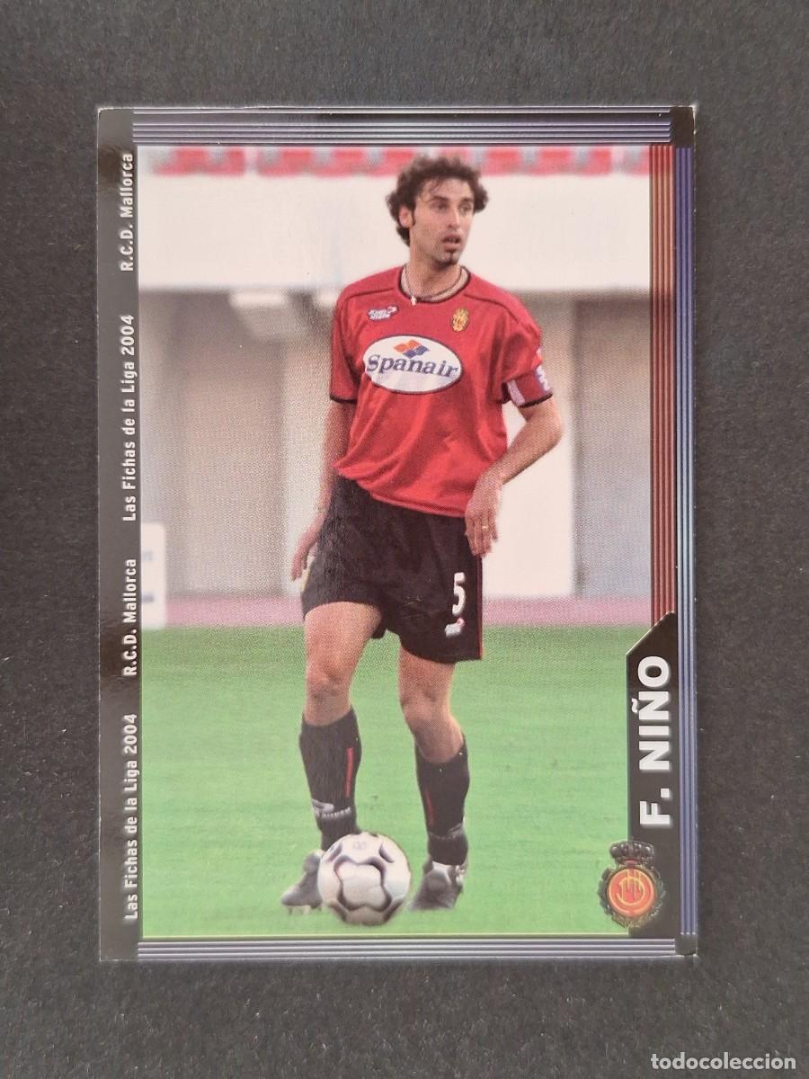 Cromos de f&uacute;tbol: L1 FERNANDO NI&Ntilde;O R. C. D. MALLORCA 223 MUNDICROMO LAS FICHAS DE LA LIGA 2004 03 04