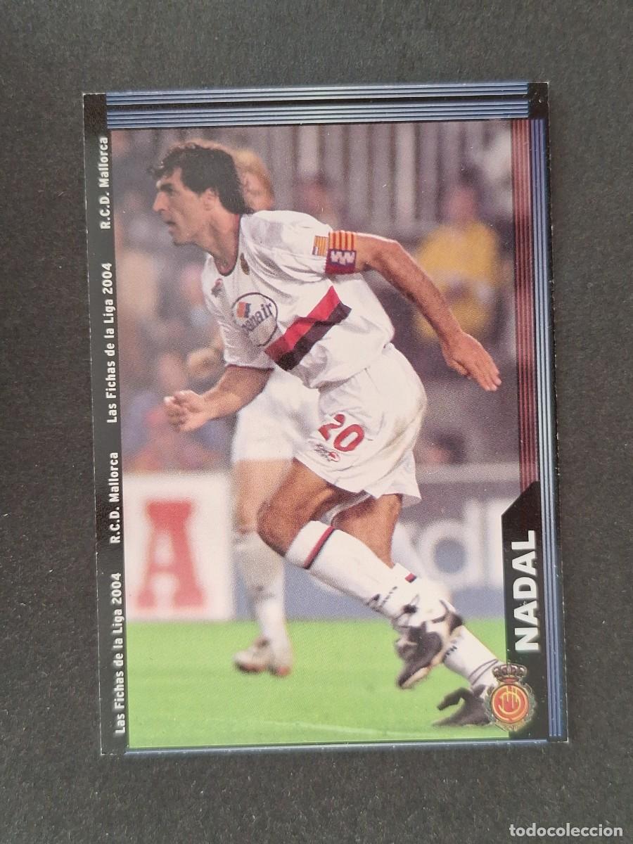 Cromos de f&uacute;tbol: L1 NADAL R. C. D. MALLORCA 224 MUNDICROMO LAS FICHAS DE LA LIGA 2004 03 04