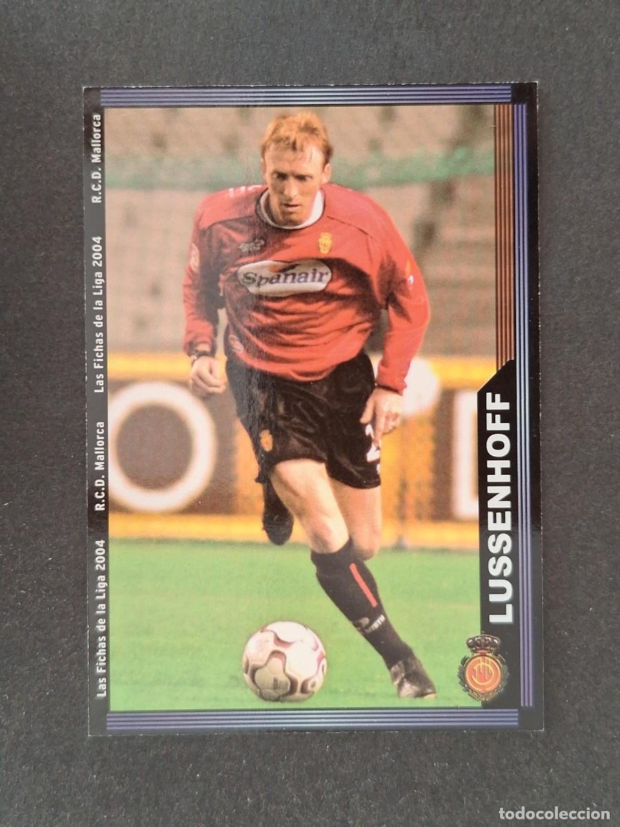 Cromos de f&uacute;tbol: L1 LUSSENHOFF R. C. D. MALLORCA 227 MUNDICROMO LAS FICHAS DE LA LIGA 2004 03 04