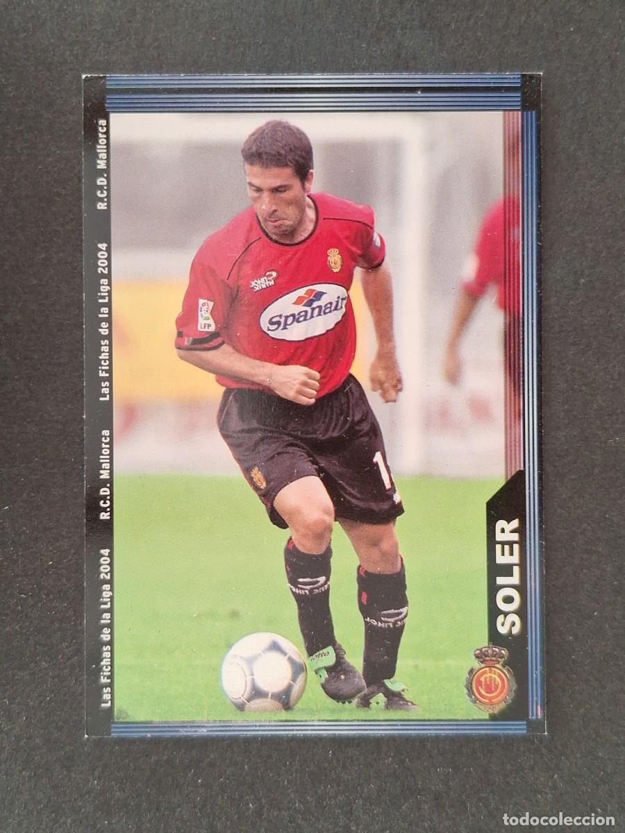 Cromos de f&uacute;tbol: L1 SOLER R. C. D. MALLORCA 228 MUNDICROMO LAS FICHAS DE LA LIGA 2004 03 04
