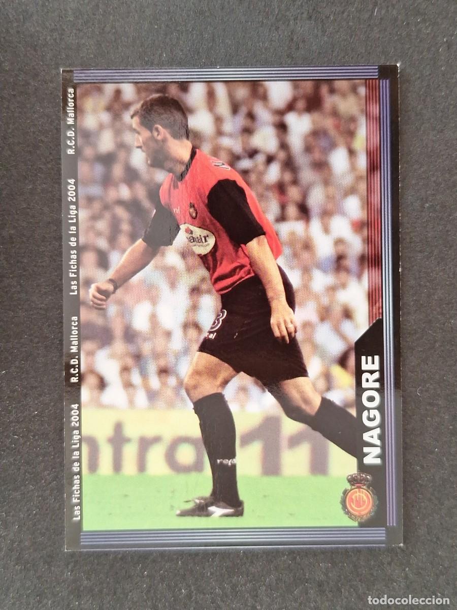 Cromos de f&uacute;tbol: L1 NAGORE R. C. D. MALLORCA 229 MUNDICROMO LAS FICHAS DE LA LIGA 2004 03 04