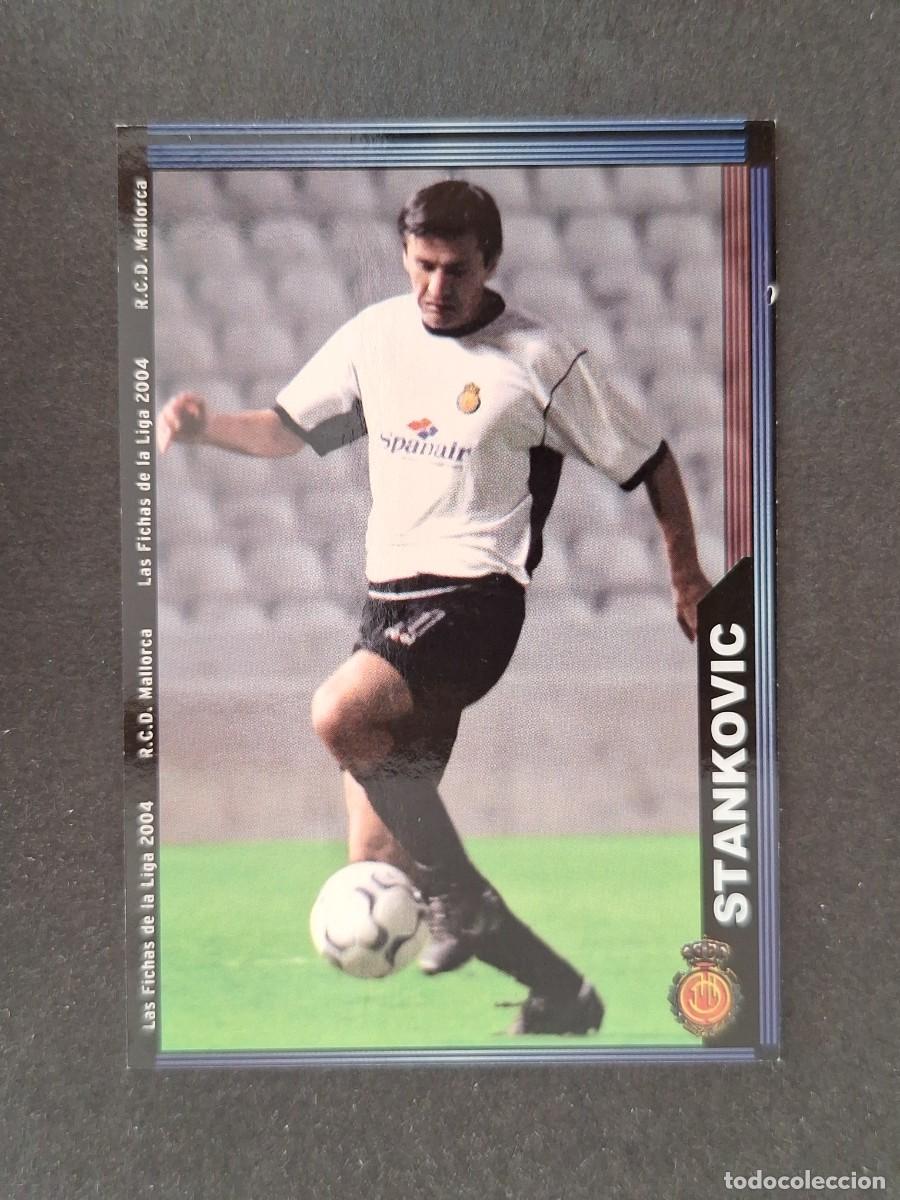 Cromos de f&uacute;tbol: L1 STANKOVIC R. C. D. MALLORCA 232 MUNDICROMO LAS FICHAS DE LA LIGA 2004 03 04