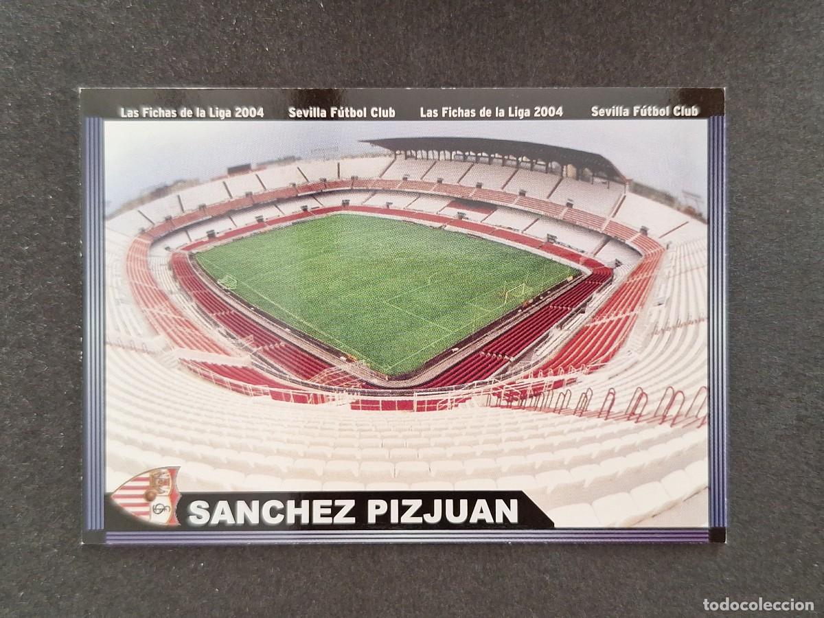 Cromos de f&uacute;tbol: L1 ESTADIO RAMON SANCHEZ PIZJUAN SEVILLA F. C. 245 MUNDICROMO LAS FICHAS DE LA LIGA 2004 03 04