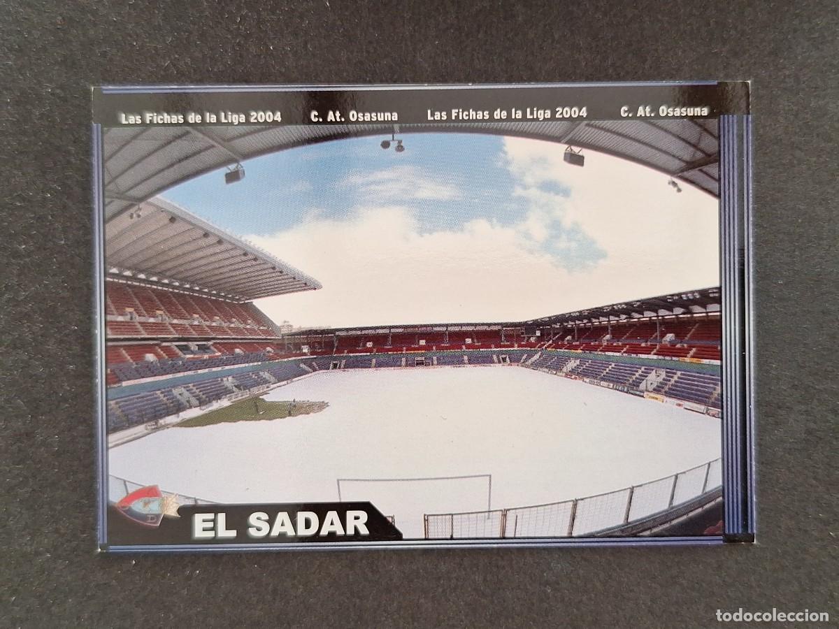 Cromos de f&uacute;tbol: L1 ESTADIO EL SADAR C. A. OSASUNA 272 MUNDICROMO LAS FICHAS DE LA LIGA 2004 03 04