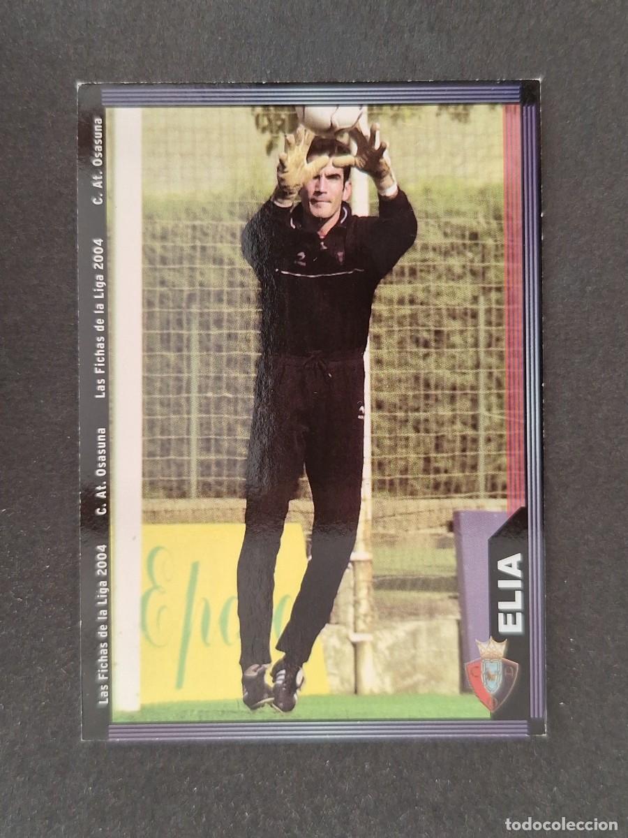 Cromos de f&uacute;tbol: L1 ELIA C. A. OSASUNA 275 MUNDICROMO LAS FICHAS DE LA LIGA 2004 03 04