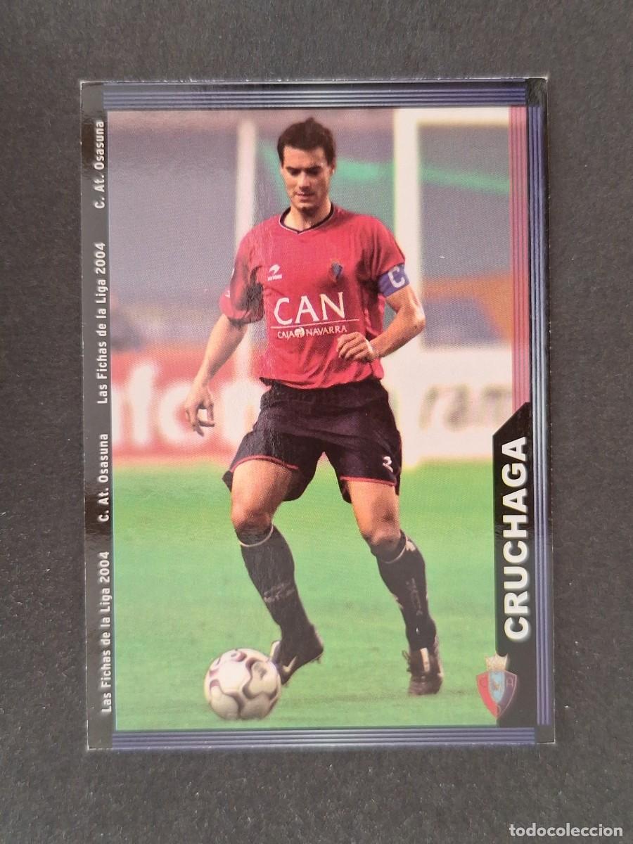 Cromos de f&uacute;tbol: L1 CRUCHAGA C. A. OSASUNA 276 MUNDICROMO LAS FICHAS DE LA LIGA 2004 03 04