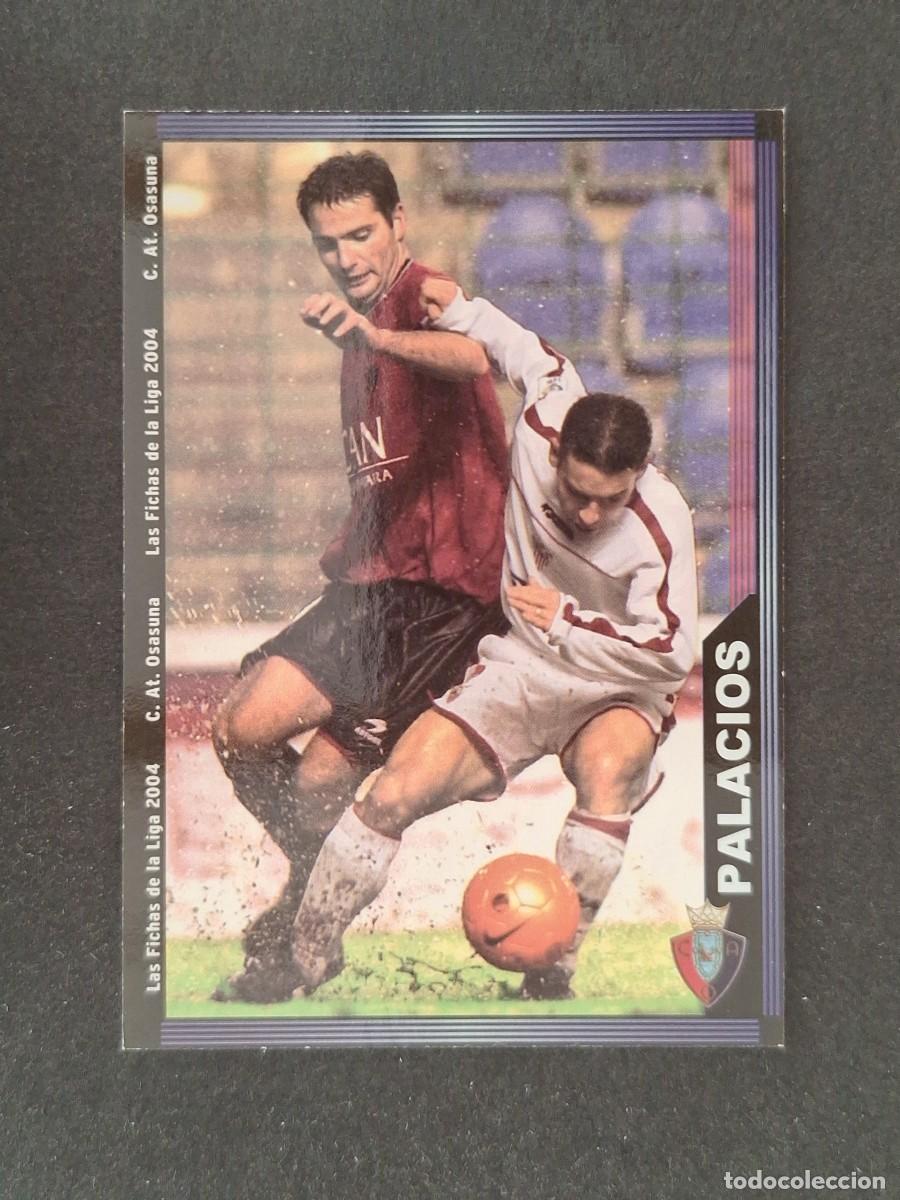 Cromos de f&uacute;tbol: L1 PALACIOS C. A. OSASUNA 281 MUNDICROMO LAS FICHAS DE LA LIGA 2004 03 04