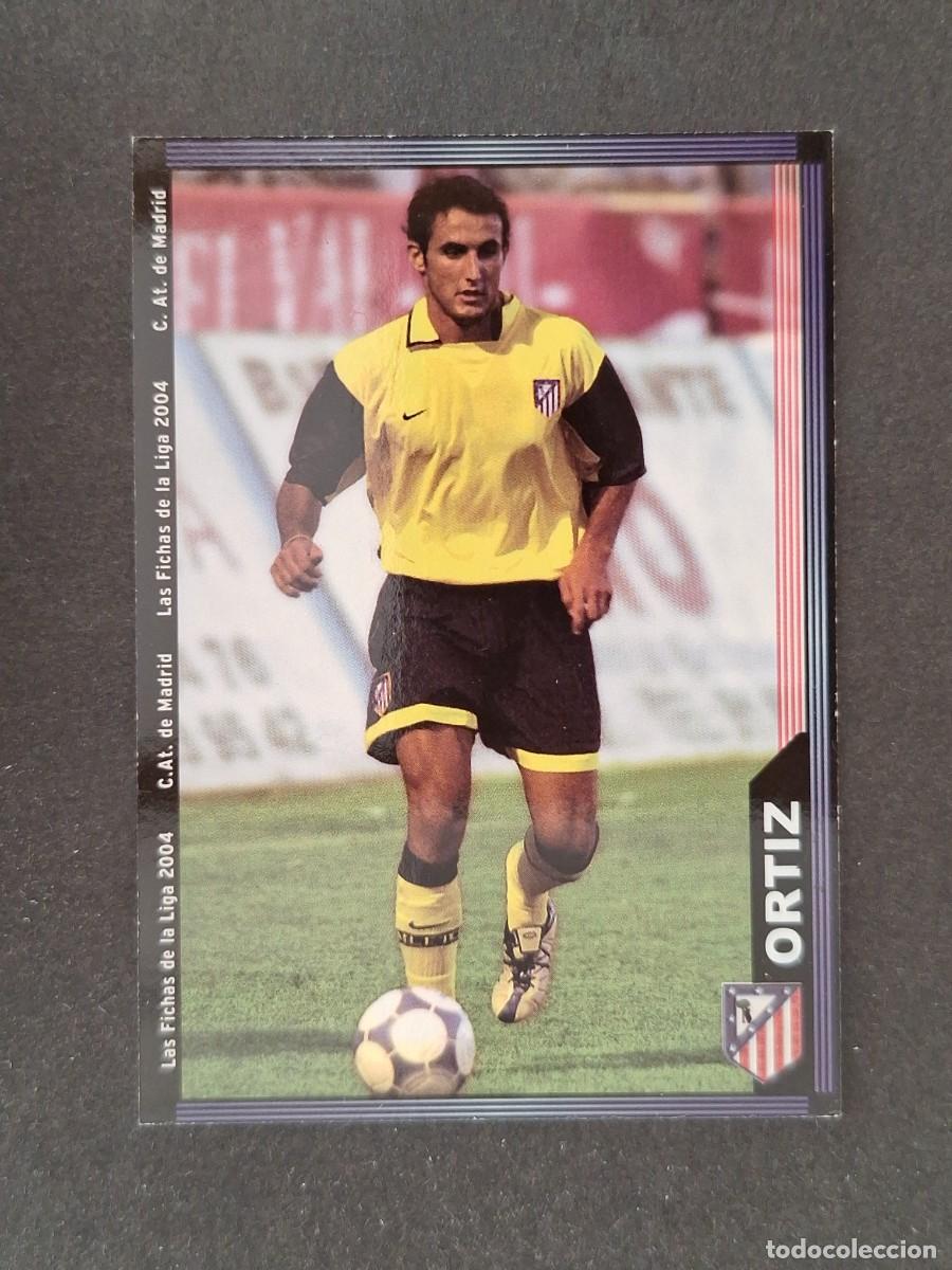 Cromos de f&uacute;tbol: L1 ORTIZ ATLETICO DE MADRID 309 MUNDICROMO LAS FICHAS DE LA LIGA 2004 03 04