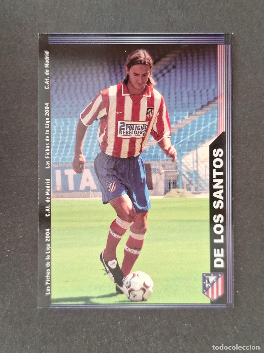 Cromos de f&uacute;tbol: L1 DE LOS SANTOS ATLETICO DE MADRID 318 MUNDICROMO LAS FICHAS DE LA LIGA 2004 03 04