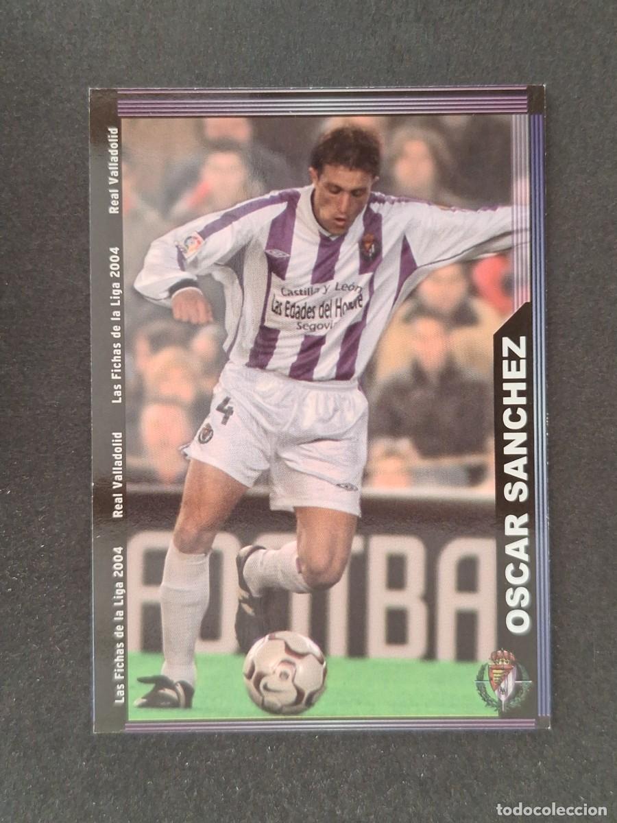Fu&szlig;ball-Sticker: L1 OSCAR SANCHEZ REAL VALLADOLID 365 MUNDICROMO LAS FICHAS DE LA LIGA 2004 03 04
