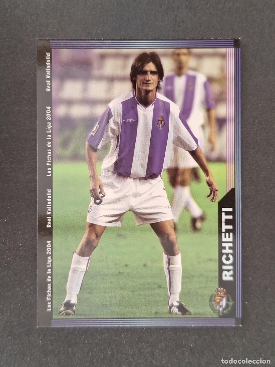Cromos de f&uacute;tbol: L1 RICHETTI REAL VALLADOLID 370 MUNDICROMO LAS FICHAS DE LA LIGA 2004 03 04