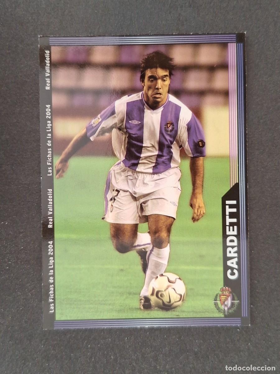 Cromos de f&uacute;tbol: L1 CARDETTI REAL VALLADOLID 374 MUNDICROMO LAS FICHAS DE LA LIGA 2004 03 04