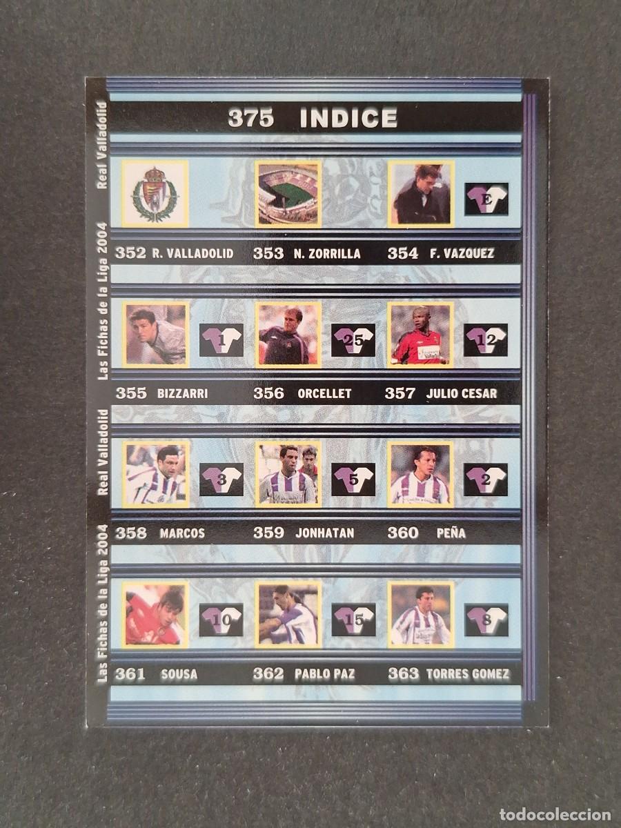 Cromos de f&uacute;tbol: L1 INDICE REAL VALLADOLID 375 MUNDICROMO LAS FICHAS DE LA LIGA 2004 03 04