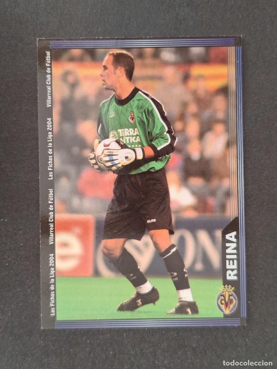 Cromos de f&uacute;tbol: L1 REINA VILLARREAL C. F. 382 MUNDICROMO LAS FICHAS DE LA LIGA 2004 03 04