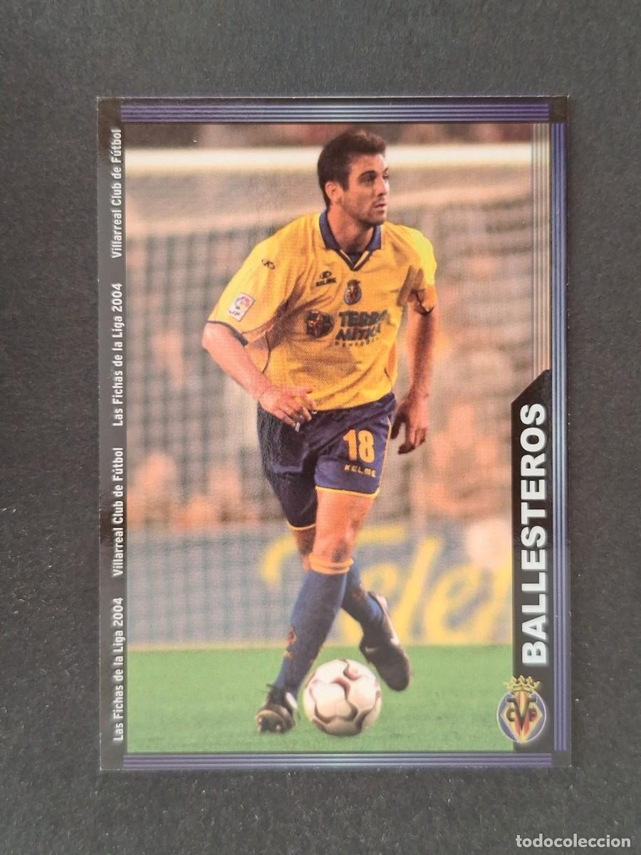 Cromos de f&uacute;tbol: L1 BALLESTEROS VILLARREAL C. F. 386 MUNDICROMO LAS FICHAS DE LA LIGA 2004 03 04