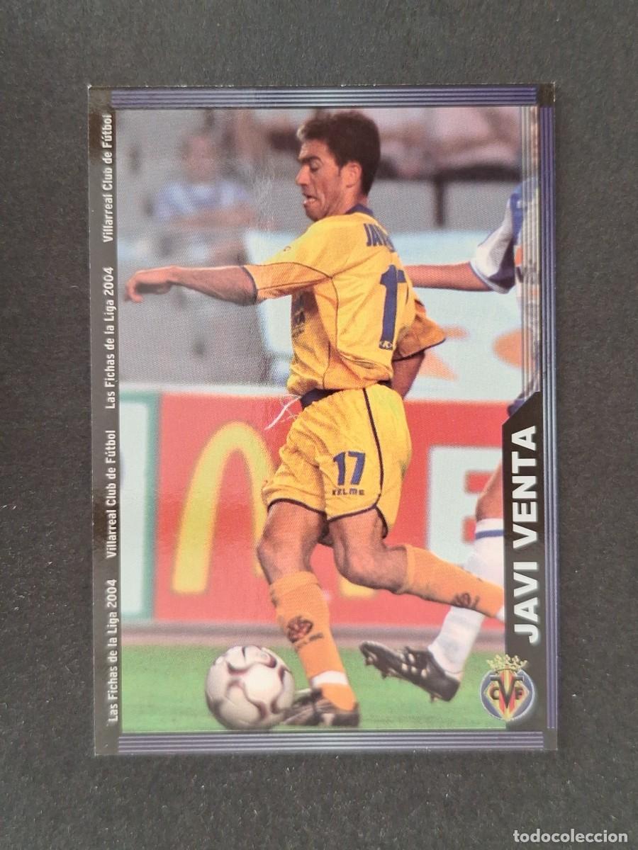 Cromos de f&uacute;tbol: L1 JAVI VENTA VILLARREAL C. F. 390 MUNDICROMO LAS FICHAS DE LA LIGA 2004 03 04