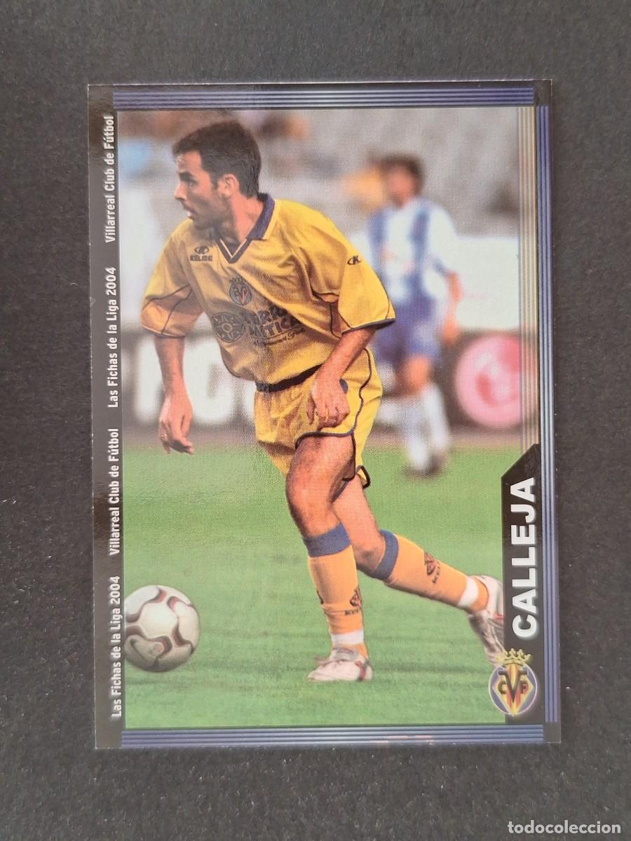 Cromos de f&uacute;tbol: L1 CALLEJA VILLARREAL C. F. 391 MUNDICROMO LAS FICHAS DE LA LIGA 2004 03 04
