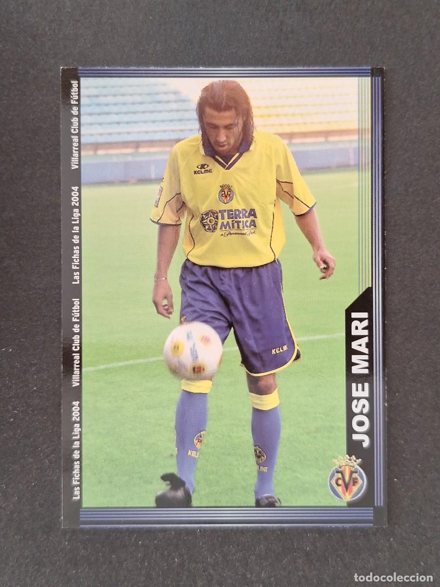 Cromos de f&uacute;tbol: L1 JOSE MARI VILLARREAL C. F. 401 MUNDICROMO LAS FICHAS DE LA LIGA 2004 03 04
