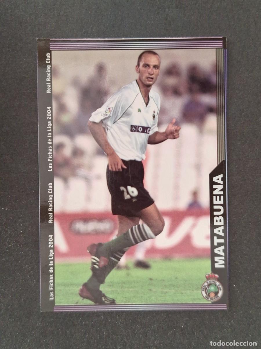 Cromos de f&uacute;tbol: L1 MATABUENA RACING DE SANTANDER 417 MUNDICROMO LAS FICHAS DE LA LIGA 2004 03 04