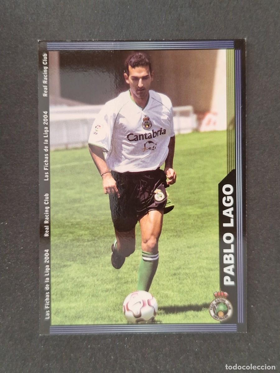 Cromos de f&uacute;tbol: L1 PABLO LAGO RACING DE SANTANDER 419 MUNDICROMO LAS FICHAS DE LA LIGA 2004 03 04