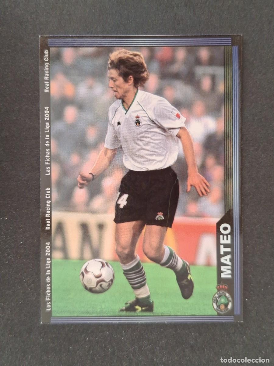 Cromos de f&uacute;tbol: L1 MATEO RACING DE SANTANDER 424 MUNDICROMO LAS FICHAS DE LA LIGA 2004 03 04