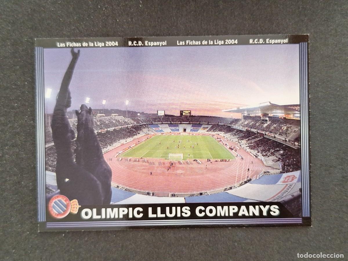 Cromos de f&uacute;tbol: L1 ESTADIO OLIMPIC LLUIS COMPAYS R. C. D. ESPA&Ntilde;OL 434 MUNDICROMO LAS FICHAS DE LA LIGA 2004 03 04