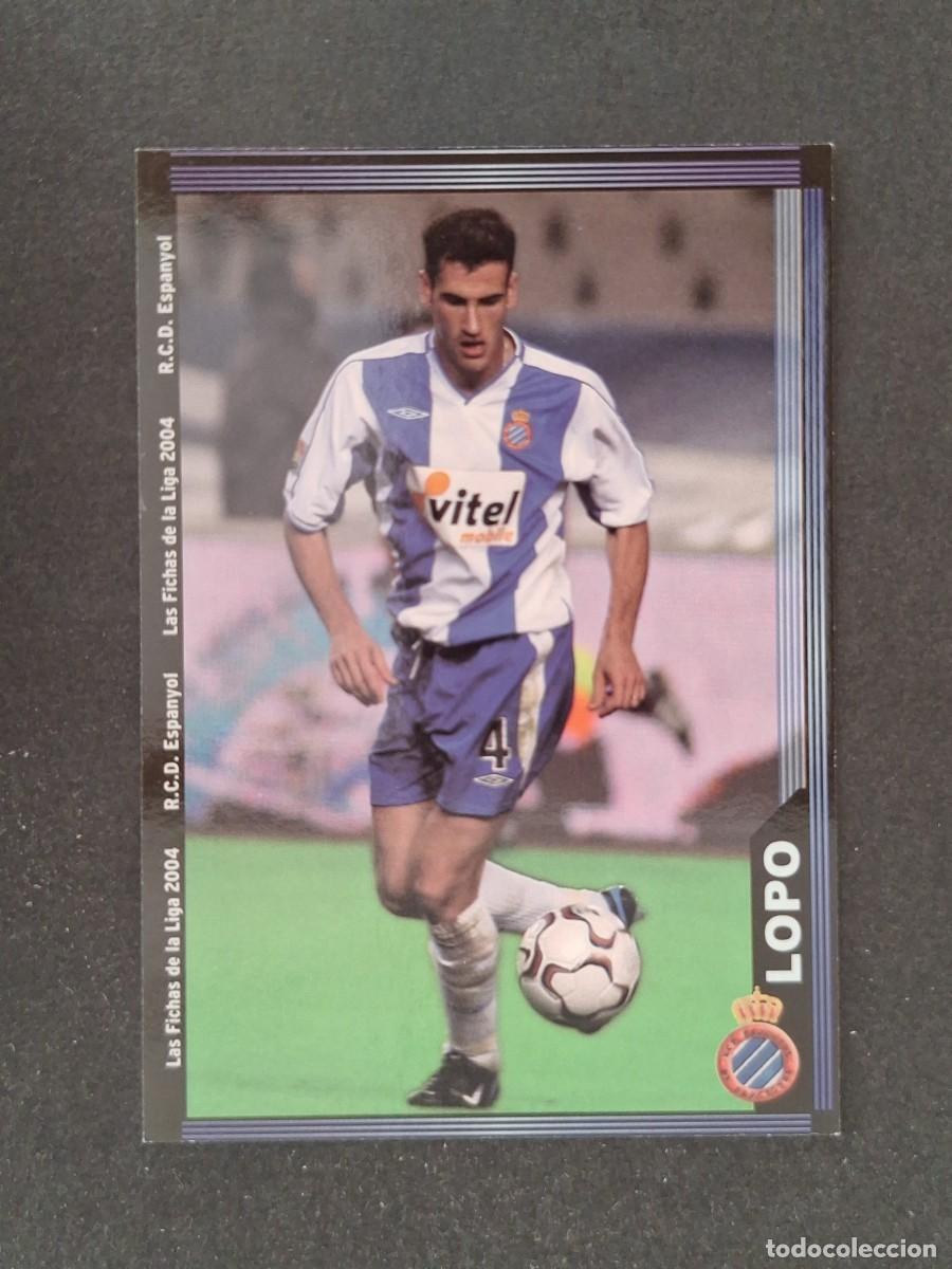 Cromos de f&uacute;tbol: L1 LOPO R. C. D. ESPA&Ntilde;OL 440 MUNDICROMO LAS FICHAS DE LA LIGA 2004 03 04