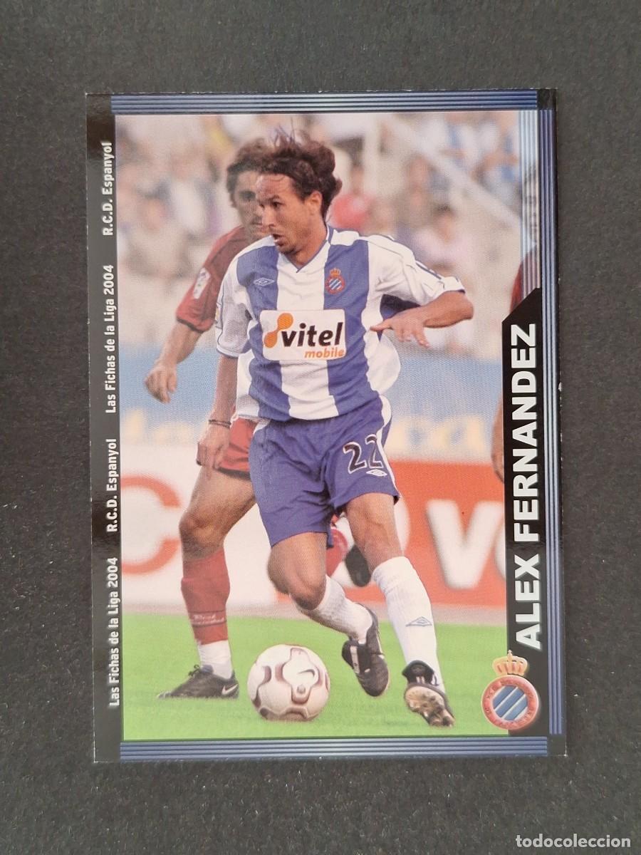 Cromos de f&uacute;tbol: L1 ALEX FERNANDEZ R. C. D. ESPA&Ntilde;OL 445 MUNDICROMO LAS FICHAS DE LA LIGA 2004 03 04