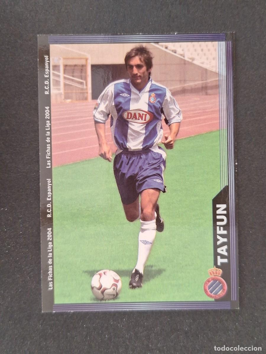 Cromos de f&uacute;tbol: L1 TAYFUN R. C. D. ESPA&Ntilde;OL 446 MUNDICROMO LAS FICHAS DE LA LIGA 2004 03 04