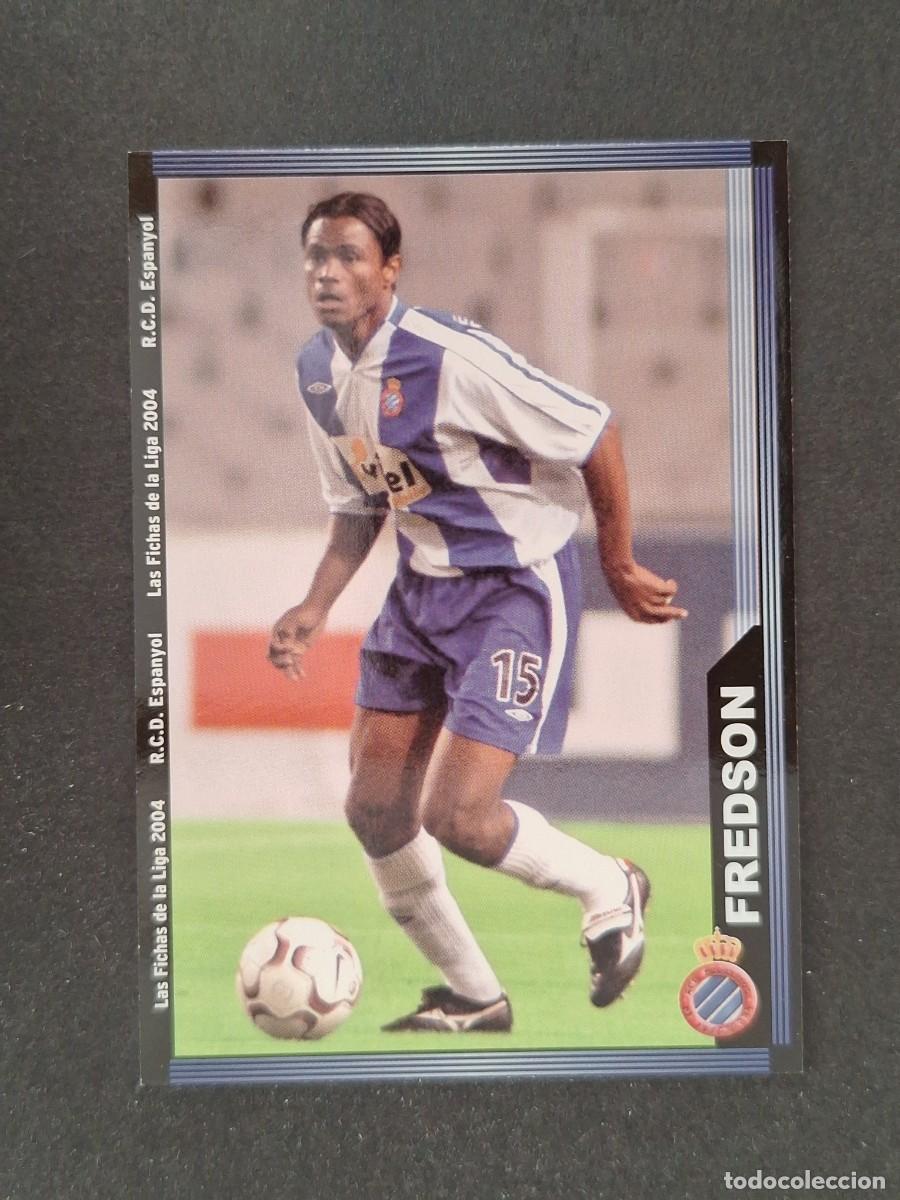 Cromos de f&uacute;tbol: L1 FREDSON R. C. D. ESPA&Ntilde;OL 450 MUNDICROMO LAS FICHAS DE LA LIGA 2004 03 04