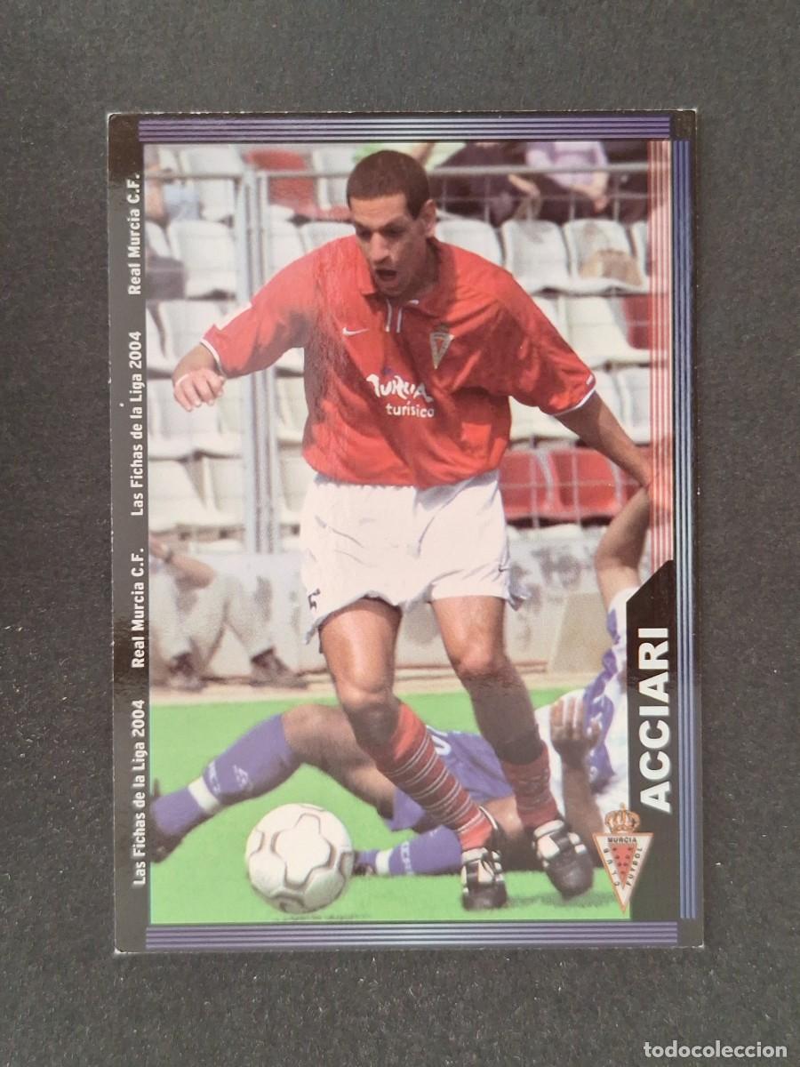 Football Stickers: L1 ACCIARI REAL MURCIA 474 MUNDICROMO LAS FICHAS DE LA LIGA 2004 03 04