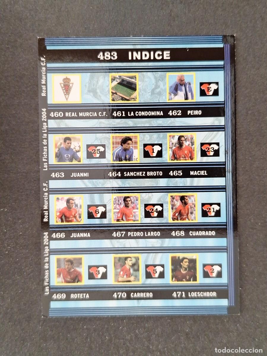 Cromos de f&uacute;tbol: L1 INDICE REAL MURCIA 483 MUNDICROMO LAS FICHAS DE LA LIGA 2004 03 04