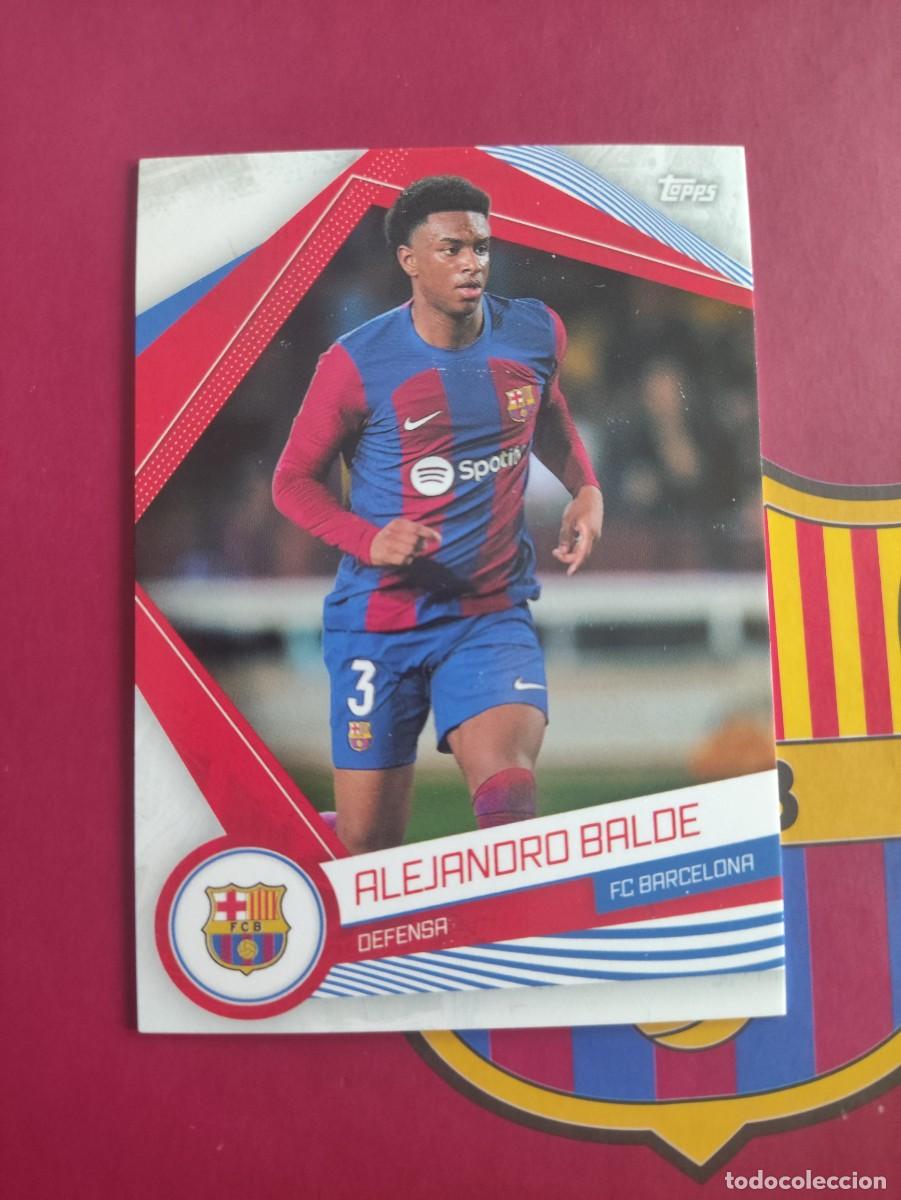 Cromos de f&uacute;tbol: BAR-2 BALDE BARCELONA 23-24 TOPPS BAR&Ccedil;A 2023-2024 FAN SET