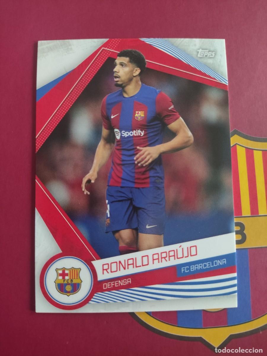 Cromos de f&uacute;tbol: BAR-3 RONALD ARAUJO BARCELONA 23-24 TOPPS BAR&Ccedil;A 2023-2024 FAN SET
