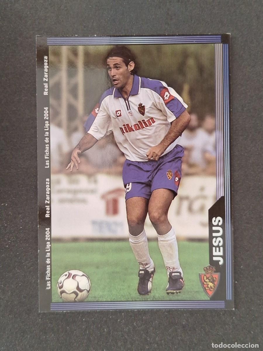 Cromos de f&uacute;tbol: L1 JESUS REAL ZARAGOZA 503 MUNDICROMO LAS FICHAS DE LA LIGA 2004 03 04
