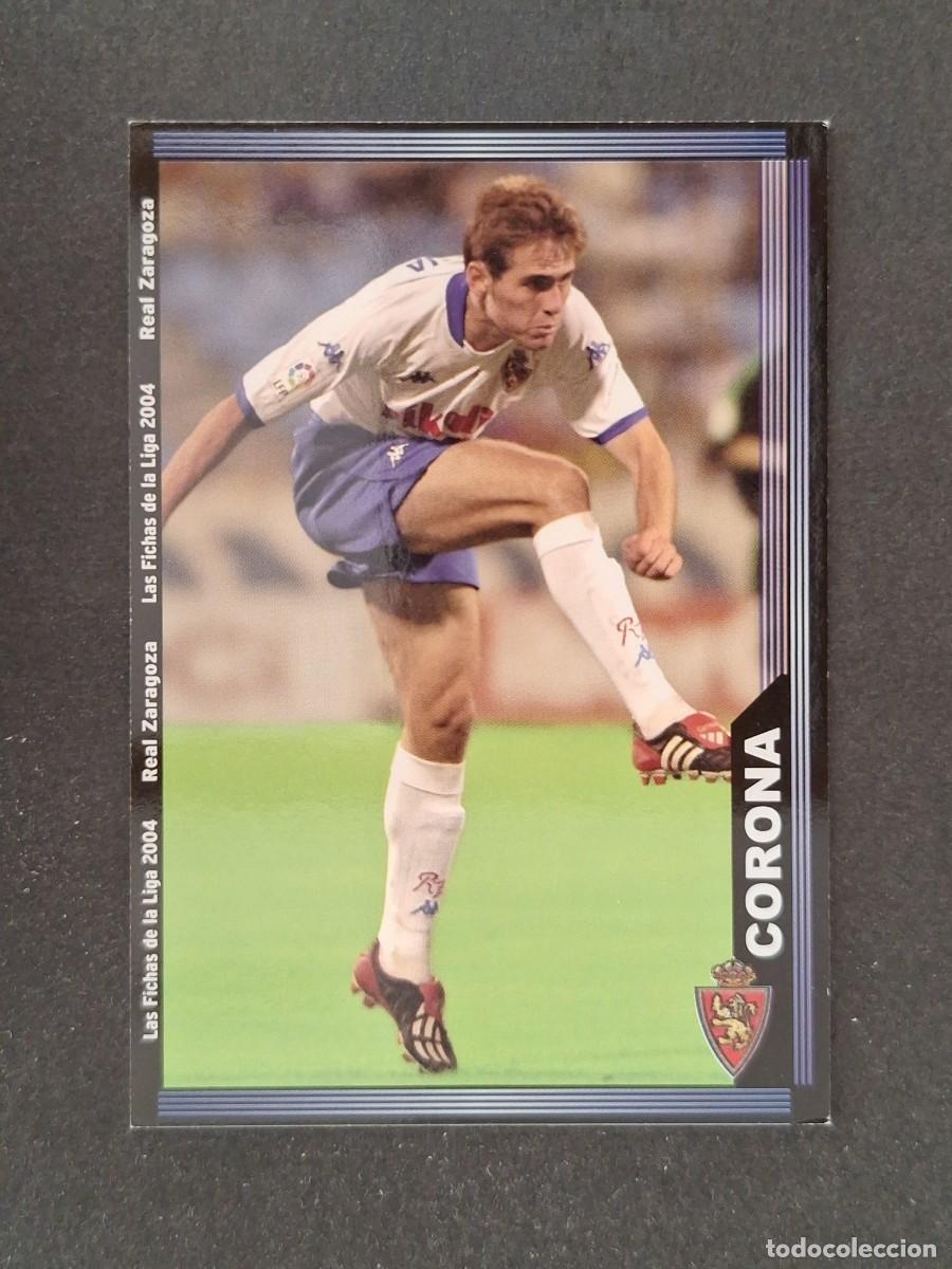 Cromos de f&uacute;tbol: L1 CORONA REAL ZARAGOZA 504 MUNDICROMO LAS FICHAS DE LA LIGA 2004 03 04