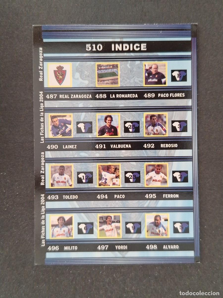 Cromos de f&uacute;tbol: L1 INDICE REAL ZARAGOZA 510 MUNDICROMO LAS FICHAS DE LA LIGA 2004 03 04
