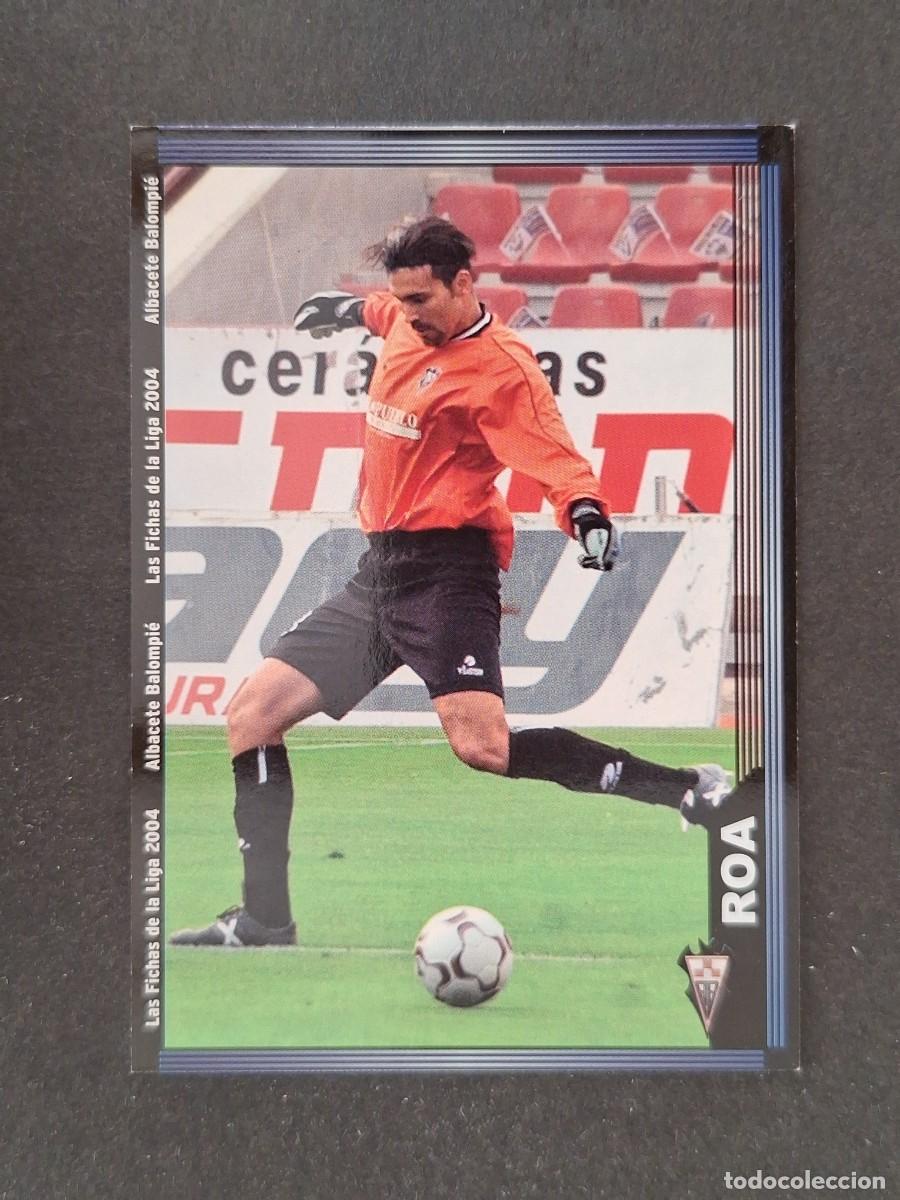 Cromos de f&uacute;tbol: L1 ROA ALBACETE BALOMPIE 517 MUNDICROMO LAS FICHAS DE LA LIGA 2004 03 04